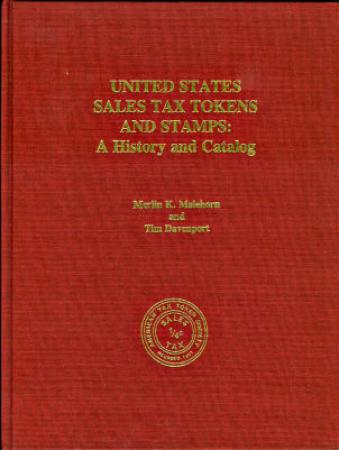 United States Sales Tax Tokens and Stamps: A History and Catalog