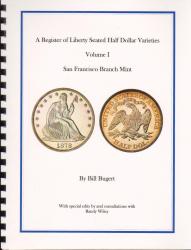 A Register of Seated Half Dollar Varieties Volume I -- San Francisco Branch Mint