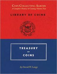 Coin Collecting Albums – A Complete History & Catalog: Volume Two, Library of Coins and Treasury of Coins