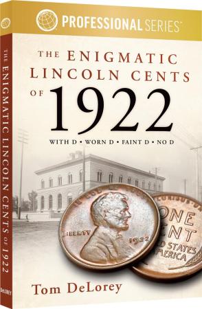 Whitman Professional Series: The Enigmatic Lincoln Cents of 1922