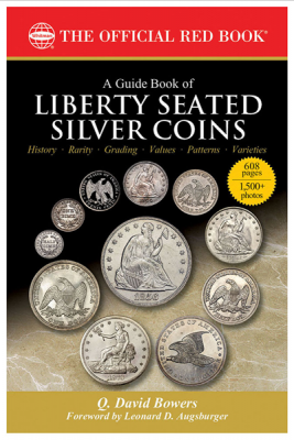 The Official Red Book: A Guide Book of Liberty Seated Silver Coins