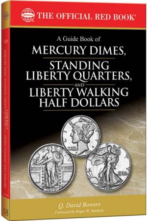 The Official Red Book: A Guide Book of Mercury Dimes, Standing Liberty Quarters and Liberty Walking Half Dollars
