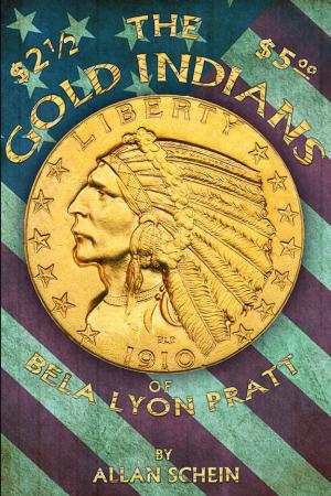 The Gold Indians of Bela Lyon Pratt
