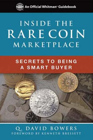 Inside the Rare Coin Market: Secrets to Being a Smart Buyer