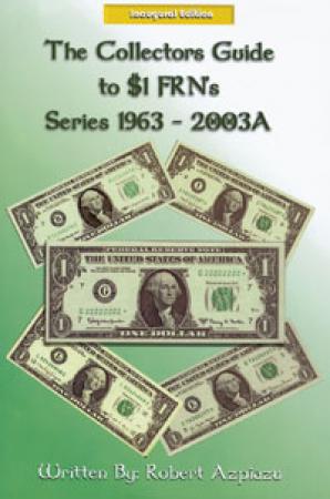 The Collector's Guide to $1 FRNs Series 1963-2003A