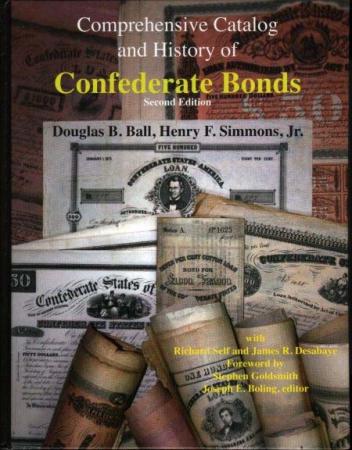 Comprehensive Catalog and History of Confederate Bonds