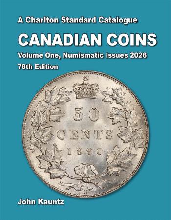 A Charlton Standard Catalogue: Canadian Coins, Volume One, Numismatic Issues, 2026