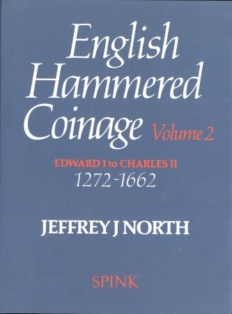 English Hammered Coinage Volume 2 - Edward I to Charles II 1272 - 1662
