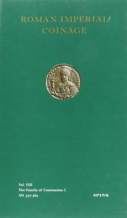 Roman Imperial Coinage, Volume VIII: The Family of Constantine I