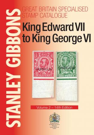 Stanley Gibbons Great Britain Specialised Stamp Catalogue: King Edward VII-George VI