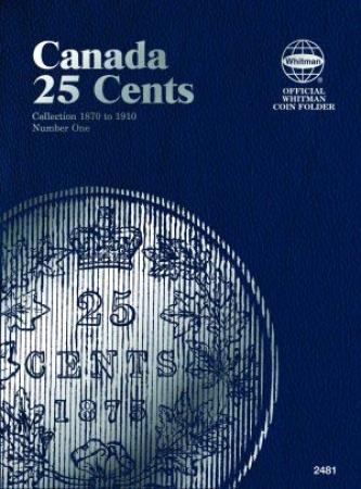 Whitman Folder 2481: Canadian 25 Cents Vol 1, 1870-1910