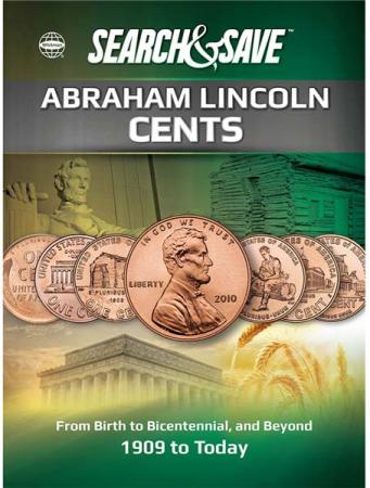 Whitman Search & Save: Abraham Lincoln Cents -- From Birth to Bicentennial, and Beyond