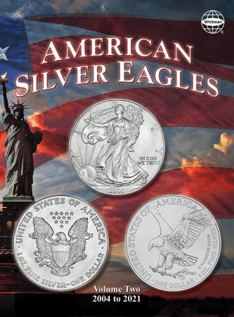 Whitman Folder: American Silver Eagles, Volume Two, 2004-2021
