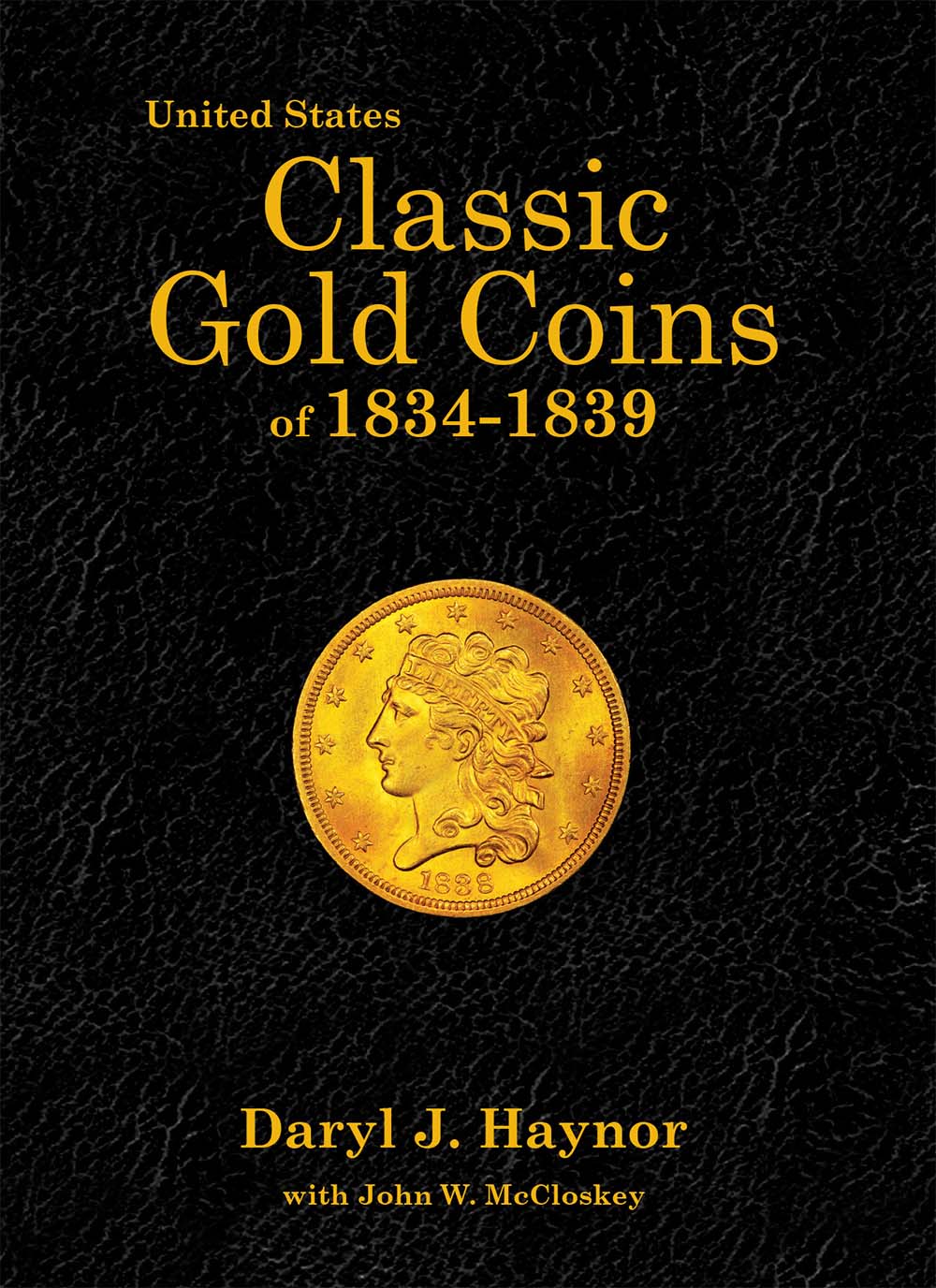 US Classic Gold Coins of 1834-1839 Reference Guide Standard Ed With Autograph 