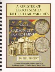 A Register of Seated Half Dollar Varieties Volume II -- Carson City Branch Mint