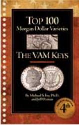 Top 100 Morgan Dollar Varieties: The VAM Keys