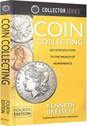 Whitman Collector Series: Coin Collecting: An Introduction To The World of Numismatics