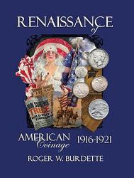 Renaissance of American Coinage 1916-1921
