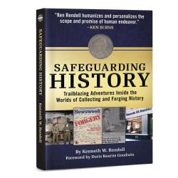 Safeguarding History: Trailblazing Adventures Inside the Worlds of Collecting and Forging History