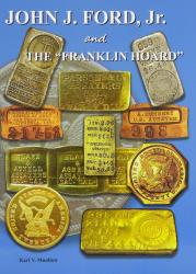 John J. Ford, Jr. and the "Franklin Hoard"