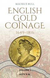 English Gold Coinage Volume I 1649-1816