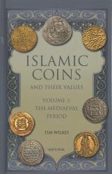 Islamic Coins and their Values, Volume 1: The Mediaeval Period
