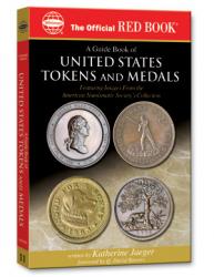The Official Red Book: A Guide Book of United States Tokens and Medals