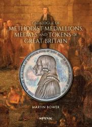 Catalogue of Methodist Medallions, Medals and Tokens of Great Britain