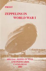 Zeppelins in World War I: Special Zeppelin Mail and Postcard Catalog