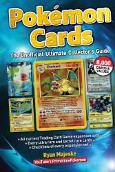 Pokémon Cards: The Unofficial Ultimate Collector's Guide
