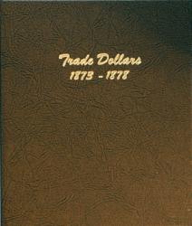 Dansco Album 6172: Trade Dollars, 1873-1878