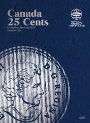 Whitman Folder 4007: Canadian 25 Cents Vol 6, Starting 2010