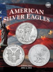 Whitman Folder: American Silver Eagles, Volume Two, 2004-2021