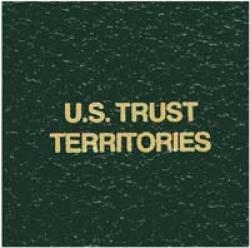Scott National Series Green Binder Label: US Trust Territories